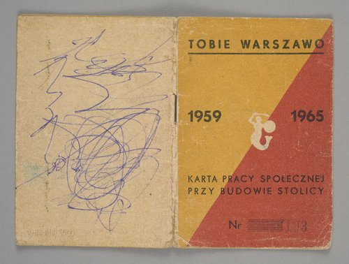 "Tobie Warszawo 1959 - 1965" - Karta pracy społecznej przy budowie stolicy należąca do Bogdana Sapińskiego