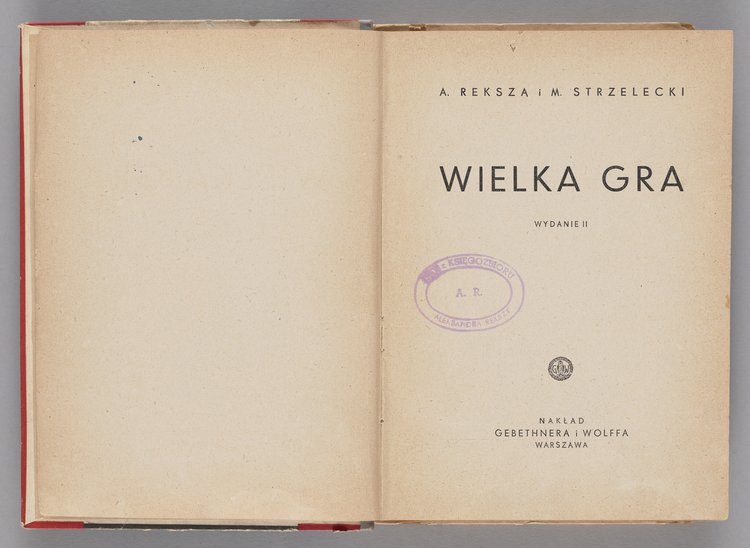 Książka Aleksandra Rekszy i Mariana Strzeleckiego p.t. "Wielka gra" (Warszawa 1947) - wydanie II