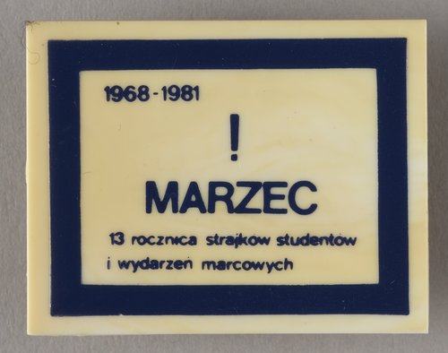 Przypinka z napisem '1968-1981/ ! /MARZEC/13 rocznica strajków studentów i wydarzeń marcowych'